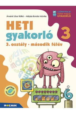 Heti gyakorló 3. osztály II. félév - Matematika, magyar és környezetismeret feladatok