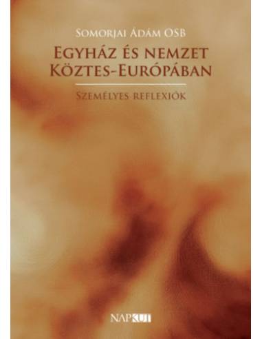 Egyház és nemzet Köztes-Európában - Személyes reflexiók