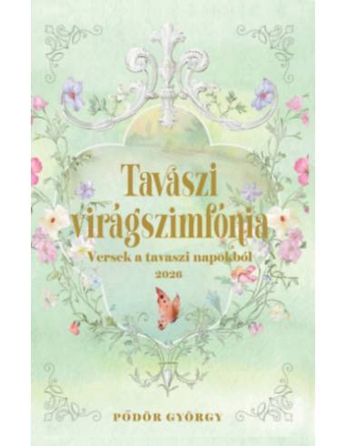 Tavaszi virágszimfónia - versek a tavaszi napokból