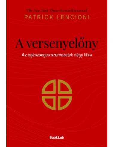 A versenyelőny - Az egészséges szervezetek négy titka
