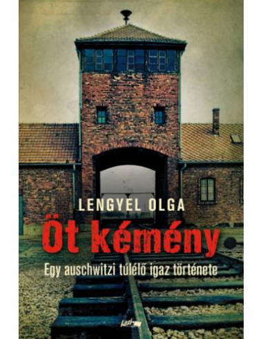 Öt kémény - Egy auschwitzi túlélő igaz története