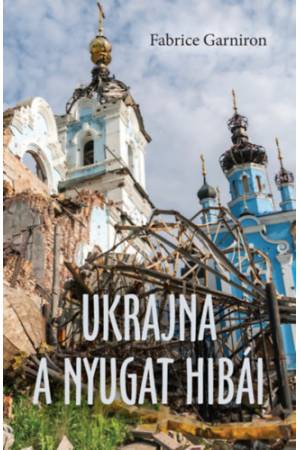 Ukrajna - A Nyugat hibái