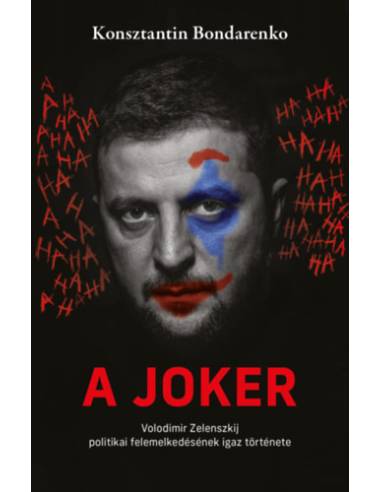 A Joker - Volodimir Zelenszkij politikai felemelkedésének igaz története