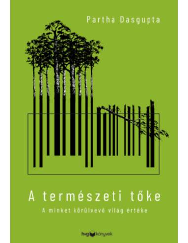 A természeti tőke - A minket körülvevő világ értéke
