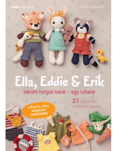 TOP bookazine - Ella, Eddie & Erik - Három horgolt barát - egy ruhatár