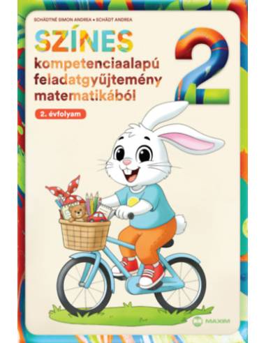 Színes kompetenciaalapú feladatgyűjtemény matematikából - 2. évfolyam