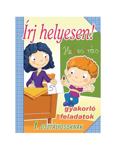 Írj helyesen! 1. osztályosoknak - gyakorló feladatok