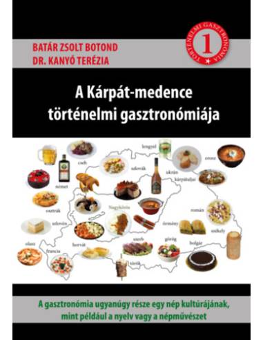 A Kárpát-medence történelmi gasztronómiája 1.