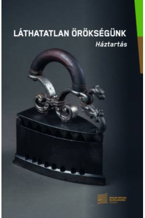 Láthatatlan örökségünk - Háztartás