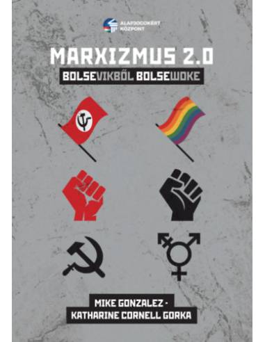 Marxizmus 2.0. - Bolsevikből Bolsewoke