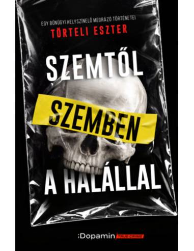 Szemtől szemben a halállal - Egy bűnügyi helyszínelő megrázó történetei