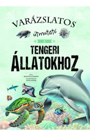 Varázslatos útmutató a tengeri állatokhoz
