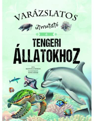 Varázslatos útmutató a tengeri állatokhoz