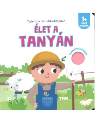 Élet a tanyán - Tapintsd és érezd!