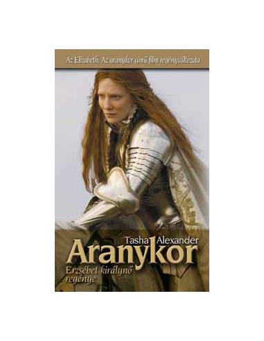 Aranykor - Erzsébet királynő regénye
