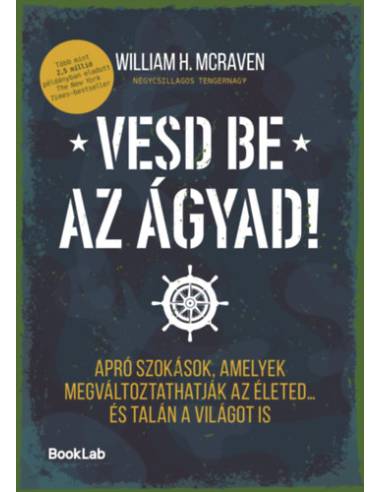 Vesd be az ágyad! - Apró szokások, amelyek megváltoztathatják az életed... és talán a világot is