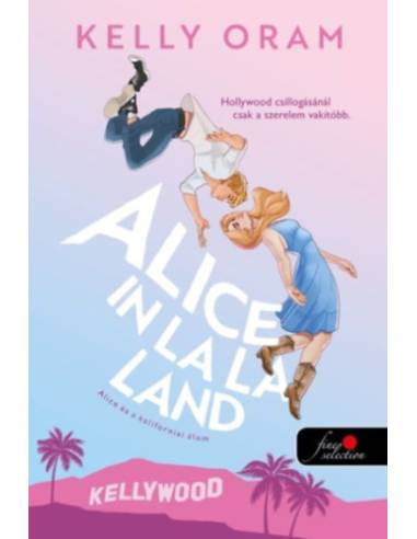 Alice in La La Land - Alice és a kaliforniai álom
