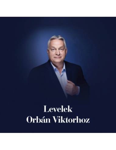 Levelek Orbán Viktorhoz