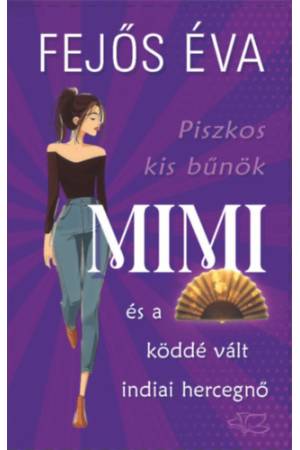 Piszkos kis bűnök-sorozat 3. - Mimi és a köddé vált indiai hercegnő