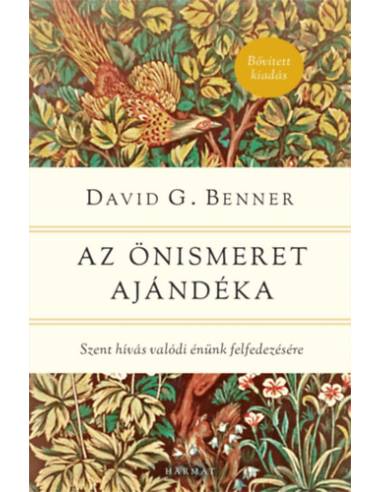 Az önismeret ajándéka - Szent hívás valódi énünk felfedezésére