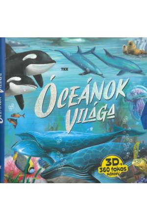 Óceánok világa - 3 D-s 360 fokos könyv