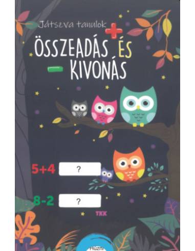 Összeadás és kivonás - Játszva tanulok