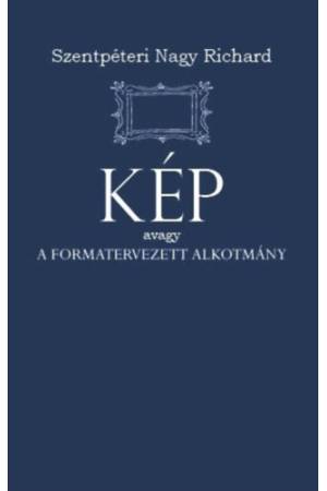 Kép - avagy a formatervezett alkotmány
