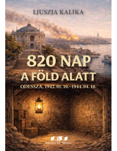 820 Nap a föld alatt - Odessza, 1942.01.10-1944.04.10.