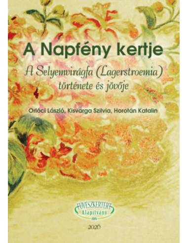 A Napfény kertje - A Selyemvirágfa (Lagerstroemia) története és jövője