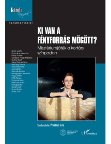 Ki van a fényforrás mögött - Misztériumjáték a kortárs színpadon