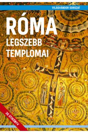 Róma legszebb templomai