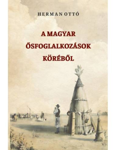 A magyar ősfoglalkozások köréből