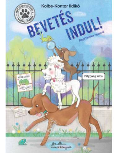 Kertvárosi Kutyák Nyomozóiroda - Bevetés indul!