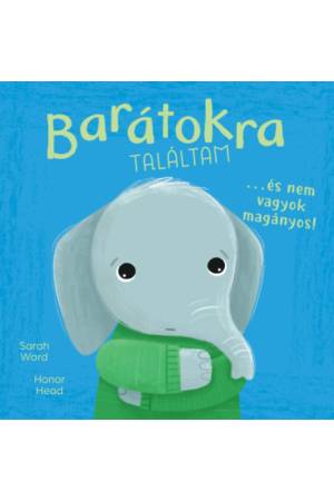 Én és az érzéseim - Barátokra találtam... - és nem vagyok magányos