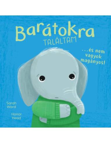 Én és az érzéseim - Barátokra találtam... - és nem vagyok magányos