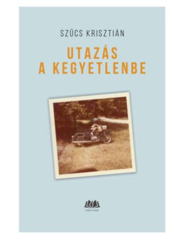 Utazás a kegyetlenbe