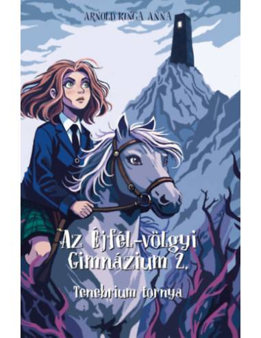 Az Éjfél-völgyi Gimnázium 2. - Tenebrium tornya