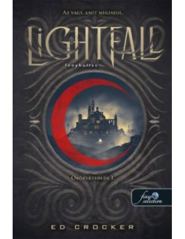 Lightfall - Fényhullás - Öröklétfölde 1.