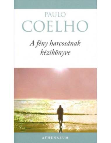 A fény harcosának kézikönyve