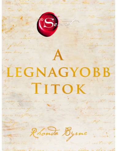 A legnagyobb Titok - Amint megismered, szabaddá válsz!