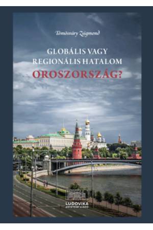 Globális vagy regionális hatalom Oroszország?