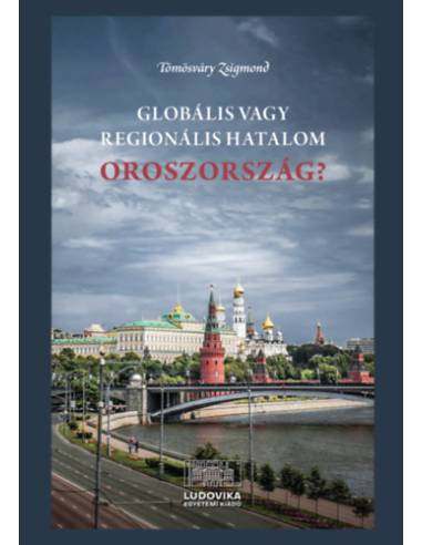 Globális vagy regionális hatalom Oroszország?