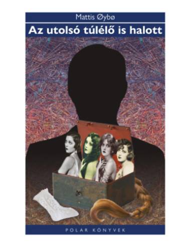 Az utolsó túlélő is halott - Polar Könyvek