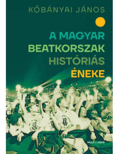 A magyar beatkorszak históriás éneke