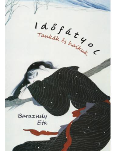 Időfátyol - Tankák és haikuk