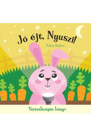 Jó éjt, nyuszi! - Varázslámpás könyv