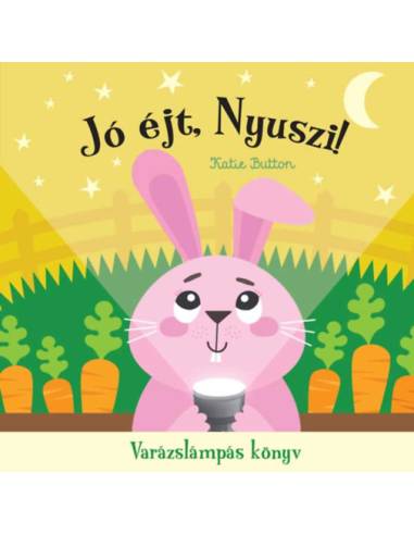 Jó éjt, nyuszi! - Varázslámpás könyv