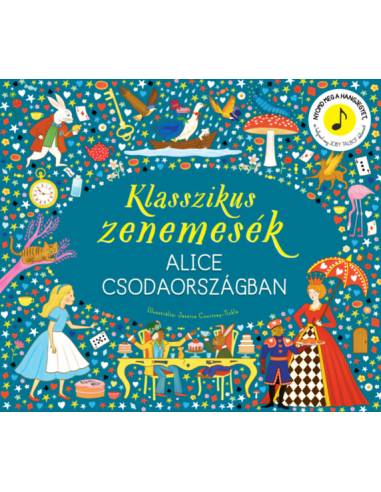 Klasszikus zenemesék: Alice Csodaországban - Nyomd meg a hangjegyet, és hallgasd meg Joby Talbot dallamait!