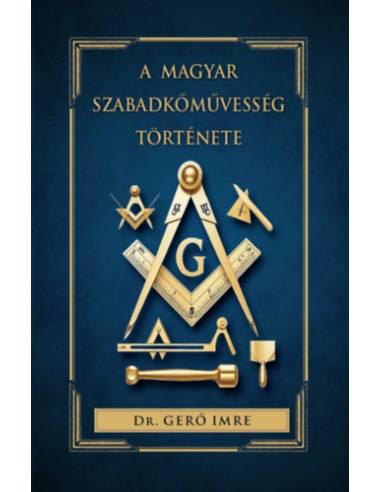 A magyar szabadkőművesség története
