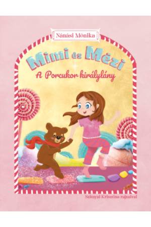 Mimi és Mézi - A Porcukor királylány
